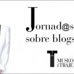 jornadas-de-blogs-y-moda-museo-del-traje